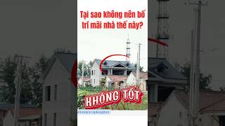 Làm mái nhà thế này thì có sao khôngPhong Thủy Nhà Phố hoasat nhadep [upl. by Meri]