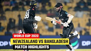 Newzealand vs Bangladesh World Cup 2023 Match Highlights  NZ vs BAN Match Highlights 2023 [upl. by Larner144]