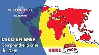 Comprendre la crise économique de 2008  Banque de France [upl. by Elin]