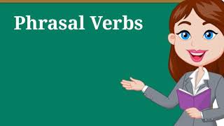 Phrasal Verbs  Phrase and kinds  English Grammar [upl. by Amikahs]