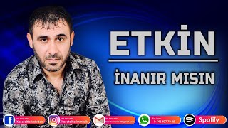 ETKİN  İNANIRMISIN [upl. by Jemmie]