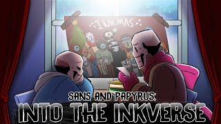 SANS AND PAPYRUS INTO THE INKVERSE  S1 [upl. by Mcnair485]