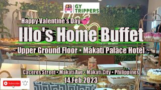 ILLOS HOME BUFFET  UPPER GROUND FLOOR  MAKATI PALACE HOTEL  CACERES STREET  MAKATI 14Feb2023 [upl. by Gerdy]