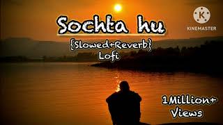 Sochta hu ki new song Arjit Singhpritam  SlowedReverb Lofi Romantic trending song [upl. by Suhsoj]