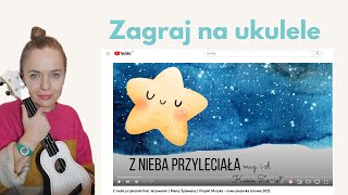 Z nieba przyleciała  tutorial na ukulele [upl. by Irelav]