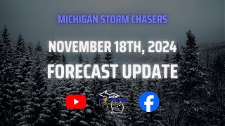 November 18th 2024 Forecast Update [upl. by Teerprug]