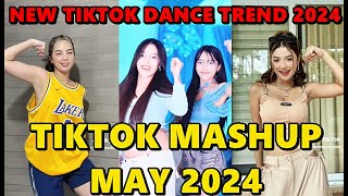 TIKTOK DANCE MASHUP MAY 2024  TIKTOK DANCE TREND 2024 [upl. by Naihtniroc]