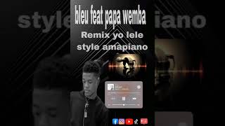 Bleu fuamba ft papa wemba remix [upl. by Teyugn845]