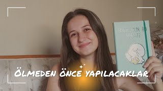 Ölmeden Önce Yapılacaklar Listesi  Bu Hayatı Yaşayacağız [upl. by Swetiana]