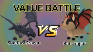 VALUE BATTLE Bat Dragon VS Shadow Dragon [upl. by Santos]