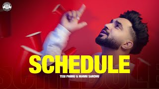 SCHEDULE OFFICIAL VIDEO  TEGI PANNU  MANNI SANDHU  NEW PUNJABI SONG 2023 [upl. by Eednim]