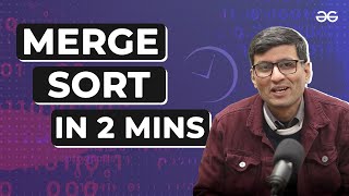 Learn Merge Sort in 2 minutes  Episode  10  SandeepJainGfG  Geeksforgeeks [upl. by Attenad212]