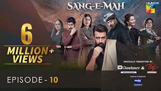 SangeMah EP 10 Eng Sub 13 Mar 22  Presented by Dawlance amp Itel Mobile Powered By Master Paints [upl. by Yelhsa566]