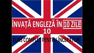 Invata engleza in 10 ZILE  Curs complet pentru incepatori  LECTIA 10 [upl. by Armilda]