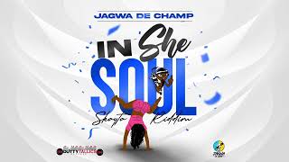 Jagwa De Champ  In She Soul Skayta Riddim [upl. by Ttezil]