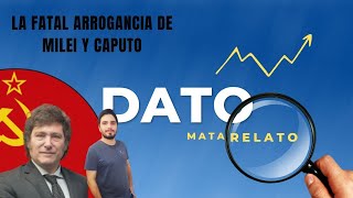 La fatal arrogancia de Milei y Caputo  Dato Mata Relato Jonathan Bastida [upl. by Remot]