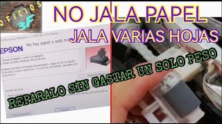 No jala el papel o jala varias hojas😾 SOLUCIONALO EN MENOS DE UN MINUTOGRATIS😉🤑 [upl. by Ettenahs]