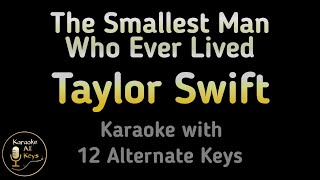 Taylor Swift  The Smallest Man Who Ever Lived Karaoke Instrumental Lower Higher Male amp Original Key [upl. by Nylkcaj]