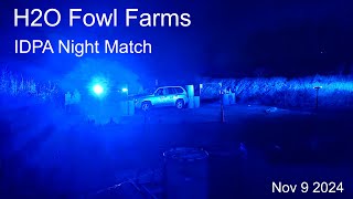 H2O Fowl Farms IDPA NIGHT Match  Annual DayNight match 2024 shootidpa practicalshooting gun [upl. by Gretel546]