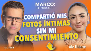 Ciberacoso compartió mis fotos íntimas sin mi consentimiento ⚠️  Ale Uriarte y Marco Antonio Regil [upl. by Allanson]