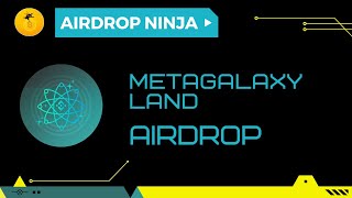 MetaGalaxy Land  92 Billion MEGALAND Total Prize Pool For Each  Airdrop Ninja [upl. by Moseley]