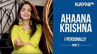 Njandukalude Nattil Oridavela  Ahaana Krishna  I Personally  Part 2  Kappa TV [upl. by Albur]