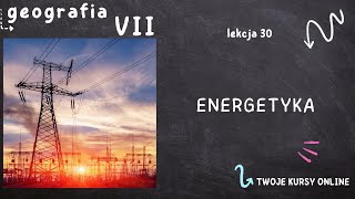 Geografia klasa 7 Lekcja 30  Energetyka [upl. by Ennyletak749]