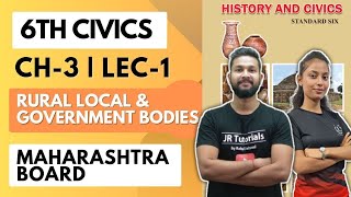 6th Civics  Chapter 3  Rural Local Government Bodies  Lecture 1  Maharashtra Board [upl. by Yniffit]