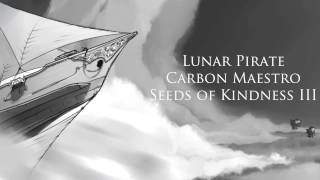 Carbon Maestro  Lunar Pirate ft MEMJ and Eilemonty [upl. by Augusta]