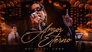 Natanael Cano  Amor Eterno Official Video [upl. by Ibbor]