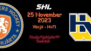 VÄXJÖ VS HV71  25 NOVEMBER 2023  HIGHLIGHTS  SHL [upl. by Cotter929]