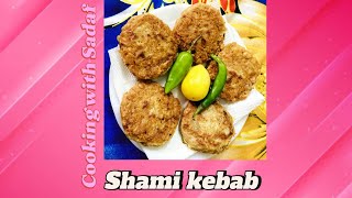 Beef Shami Kebab Recipe COOKING WITH SADAF perfect kebabQuick and easy [upl. by Harvie512]