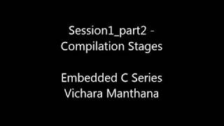 Embedded C Series Compilation Stages  S01Part2 Vichara Manthana [upl. by Bromley474]