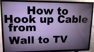 How to Hook up cable from wall to TV [upl. by Welsh229]