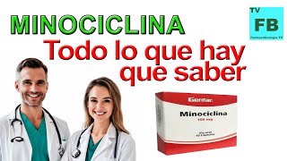 MINOCICLINA Para qué Sirve Cómo se toma y todo lo que hay que saber ¡Medicamento Seguro👨‍🔬💊 [upl. by Baum]