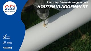 Montage instructie Houten vlaggenmast  Bos Vlaggen [upl. by Lessard]