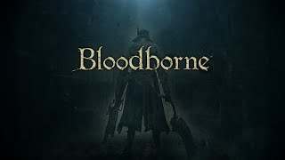 Lets Play Bloodborne  February 14 2024  No Commentary [upl. by Ellimac]