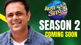 Badi Door Se Aaye Hai Season 2 Coming Soon  BDSAH S2 Coming Back [upl. by Larry]