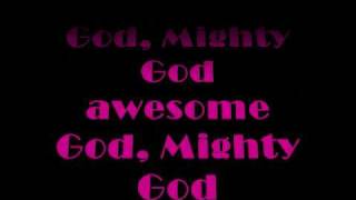 AWESOME GOD MIGHTY GOD LYRICS [upl. by Berneta]