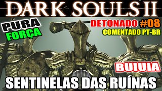 Dark Souls 2  Detonado Pura Força 8  BOSS Sentinelas das Ruínas  Passagens Secretas [upl. by Alleon]