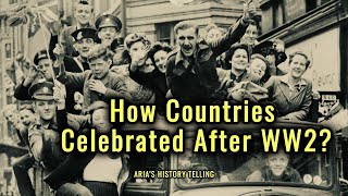 How Countries Celebrate After WW2   VEDay Short Overview [upl. by Kristofor]