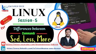 9 linuxSession5 sed less  more Commands and its differences and uses [upl. by Alliuqahs]