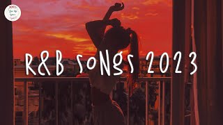 RampB songs 2023 🍷 RampB music 2023  Best rnb songs playlist [upl. by Oina]