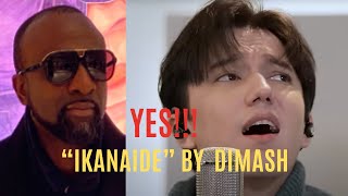 REACTION to quotIKANAIDEquot by DIMASH [upl. by Norword]