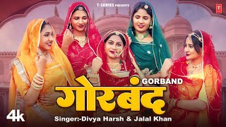 Gorband  Jalal Khan Divya Harsh FeatNik Durgeshwar Roop Konwar  New Rajasthani Video Song 2024 [upl. by Skelly903]