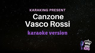 Canzone  Vasco Rossi  Karaoke Version from karaking Karaoke [upl. by Esiom]