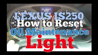 OIL LIGHT RESET 2009 lexus IS250 IS350 [upl. by Lorrimer]