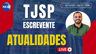 🔴 Concurso ESCREVENTE TJSP 2024  Aulão de Atualidades [upl. by Trueblood]