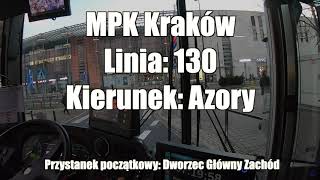 Linia 130 kierunek Azory  MPK Kraków  Cabview Articulated Bus [upl. by Sdlonyer]