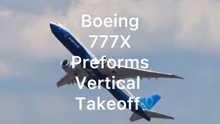 Boeing 777X  Vertical Takeoff Demonstrating its Incredible Capability boeing777x [upl. by Meit]